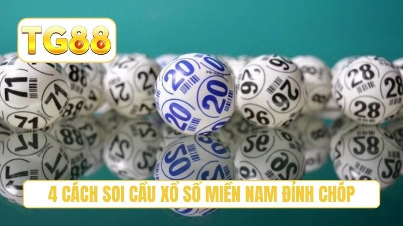 4 cách soi cầu xổ số miền Nam đỉnh chóp
